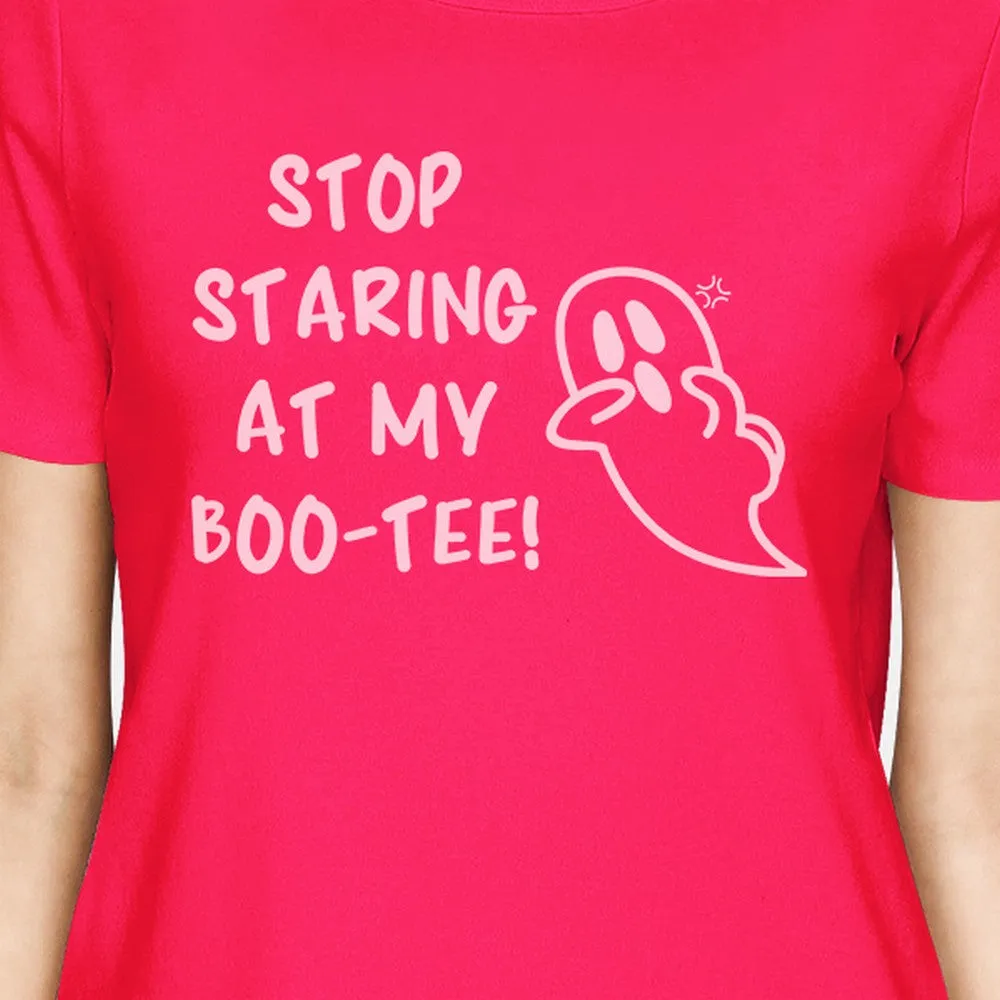 Stop Staring At My Boo-Tee Ghost Womens Hot Pink Shirt